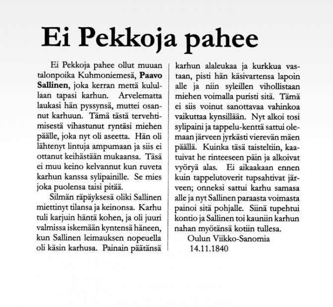 Kuvakopio Oulun viikkosanomissa vuonna 1840 olleesta lehtiartikkelista Ei pekkaa pahee. Teksti on luettavissa sivulla Suurpetokirjoituksia menneiltä vuosisadoilta.