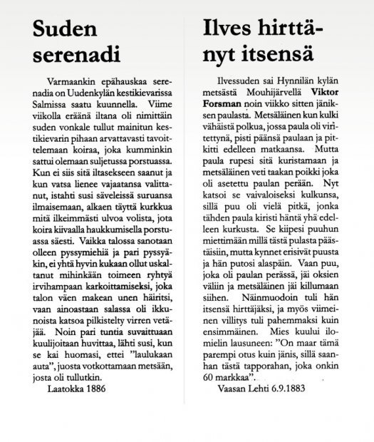 Kuvakopio kahdesta lehtiartikkelista. Laatokka-lehdessä vuonna 1886 ollut Suden erenadi ja Vaasan lehdessä vuonna 1883 ollut Ilves hirttänyt itsensä. Teksti on luettavissa sivulla Suurpetokirjoituksia menneiltä vuosisadoilta.

